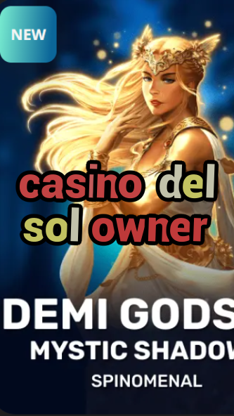 casino del sol owner-trdjkmsxjksdss.com